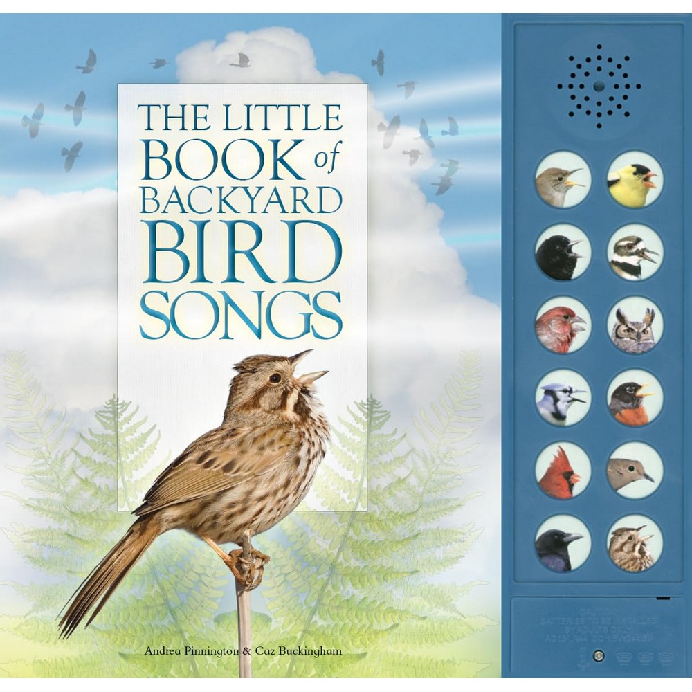 The Little Book of Backyard Bird Songs by Andrea Pinnington and Caz Buckingham