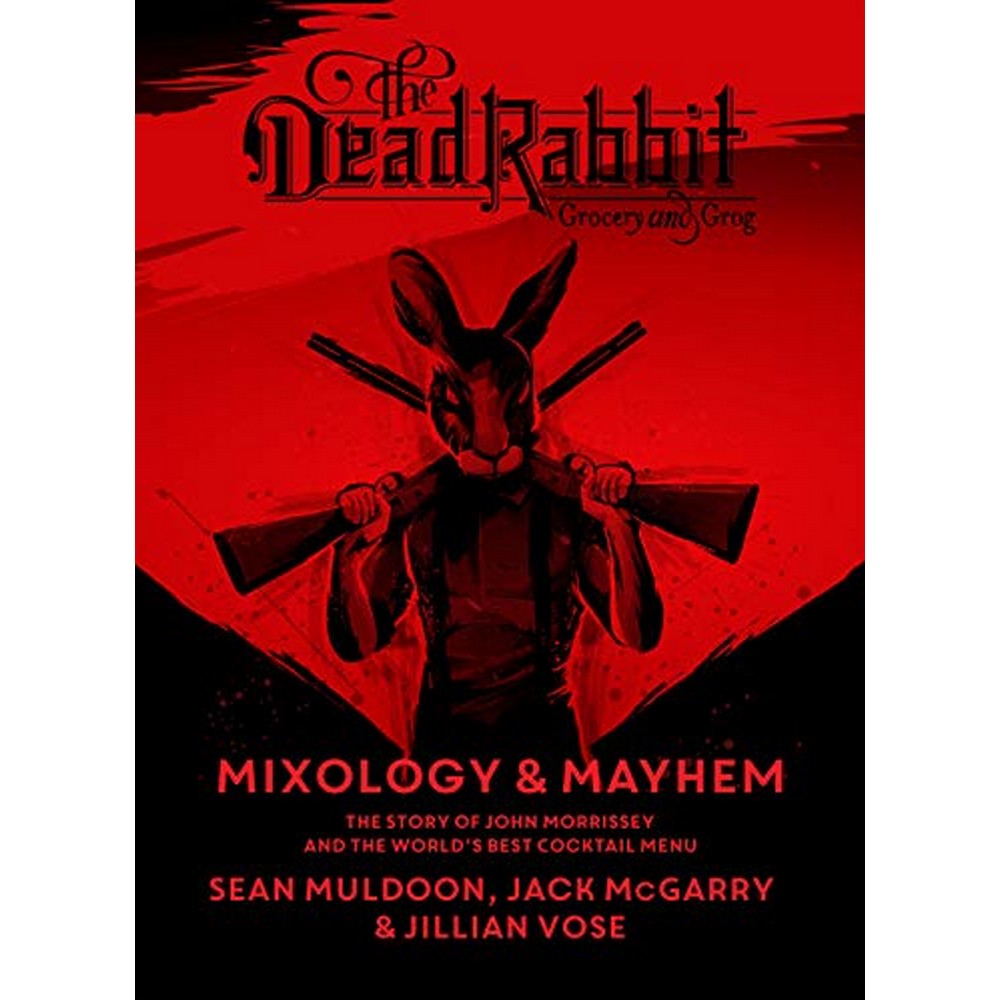 The Dead Rabbit Mixology and Mayhem